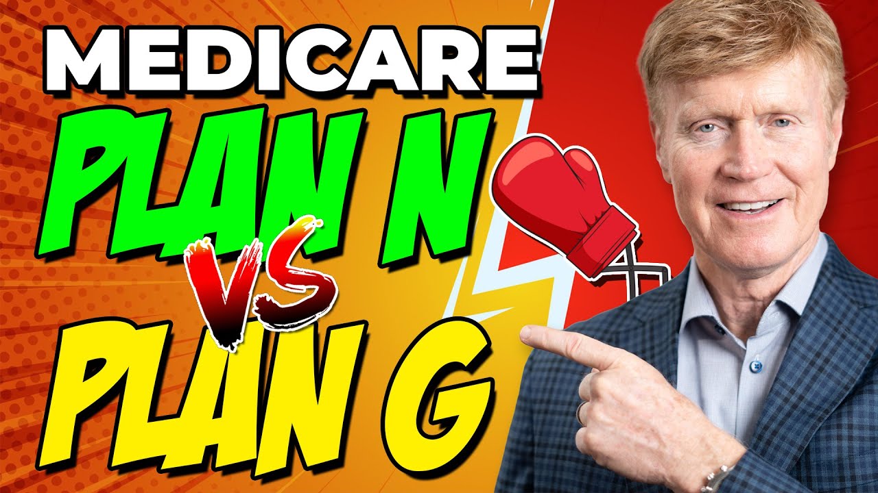 Medicare Plan N Vs Plan G? Which Should YOU Choose? 🤔