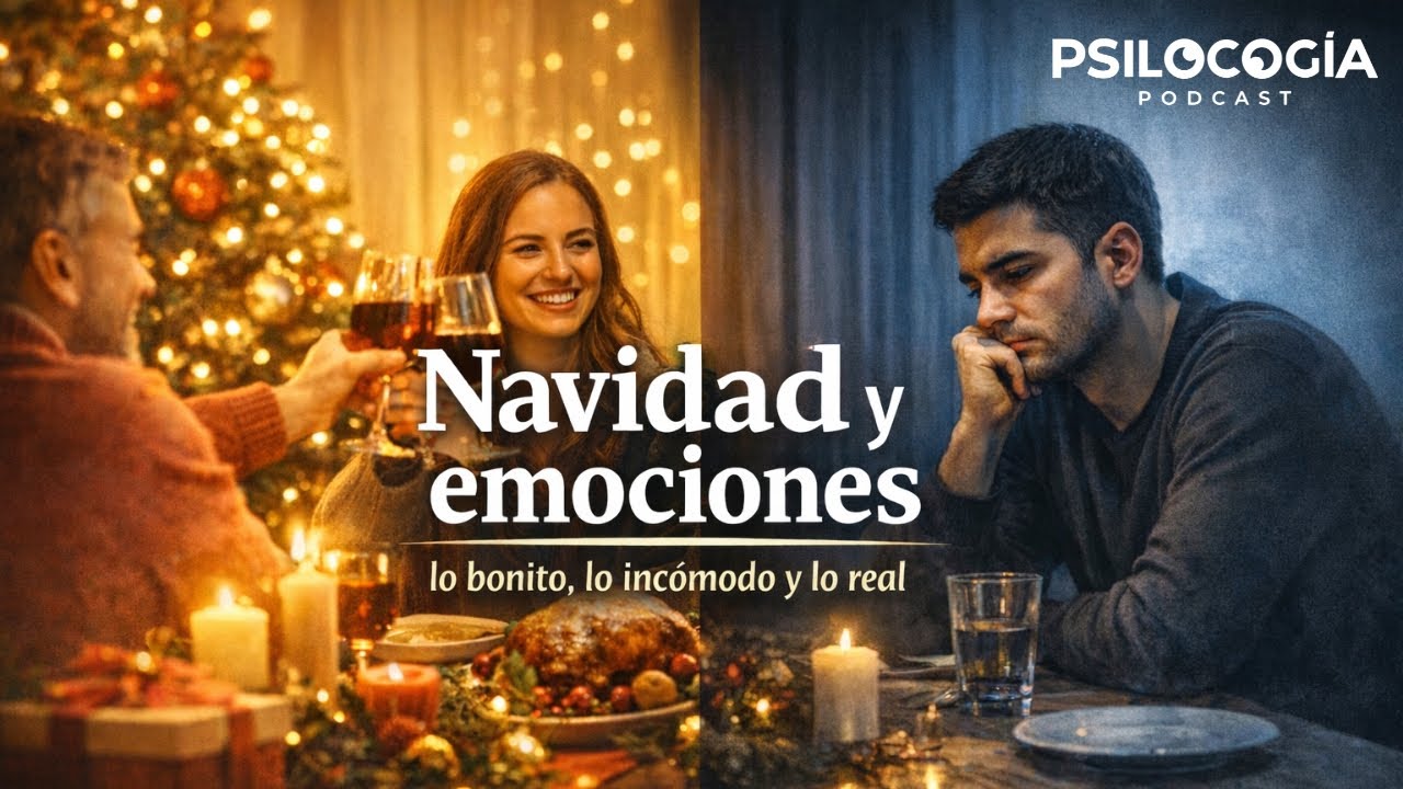 Navidad y emociones: lo bonito, lo incómodo y lo real Psilocogia podcast 55
