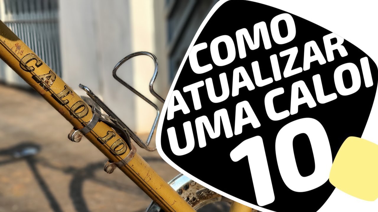 Como atualizar uma Caloi 10. Pedaleria