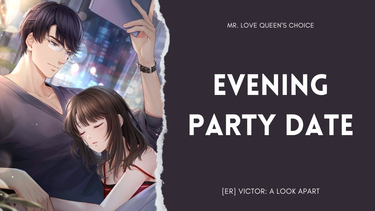MLQC: Victor's Evening Party Date