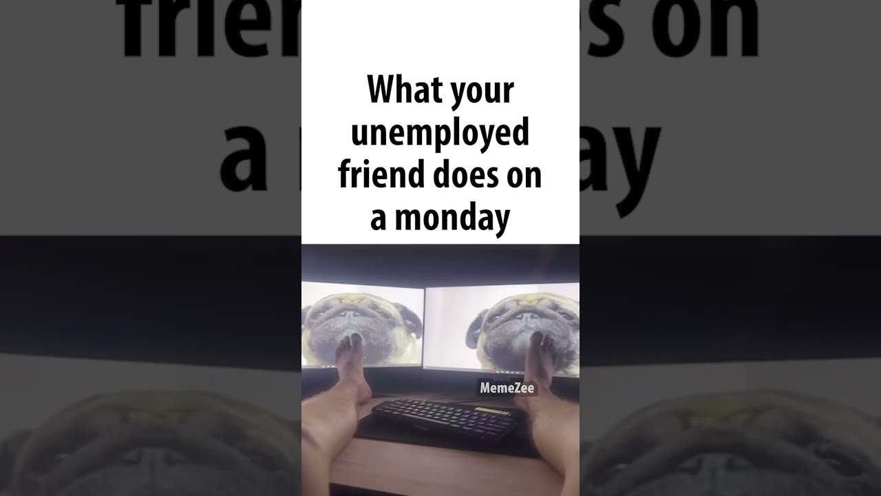 unemployed friend