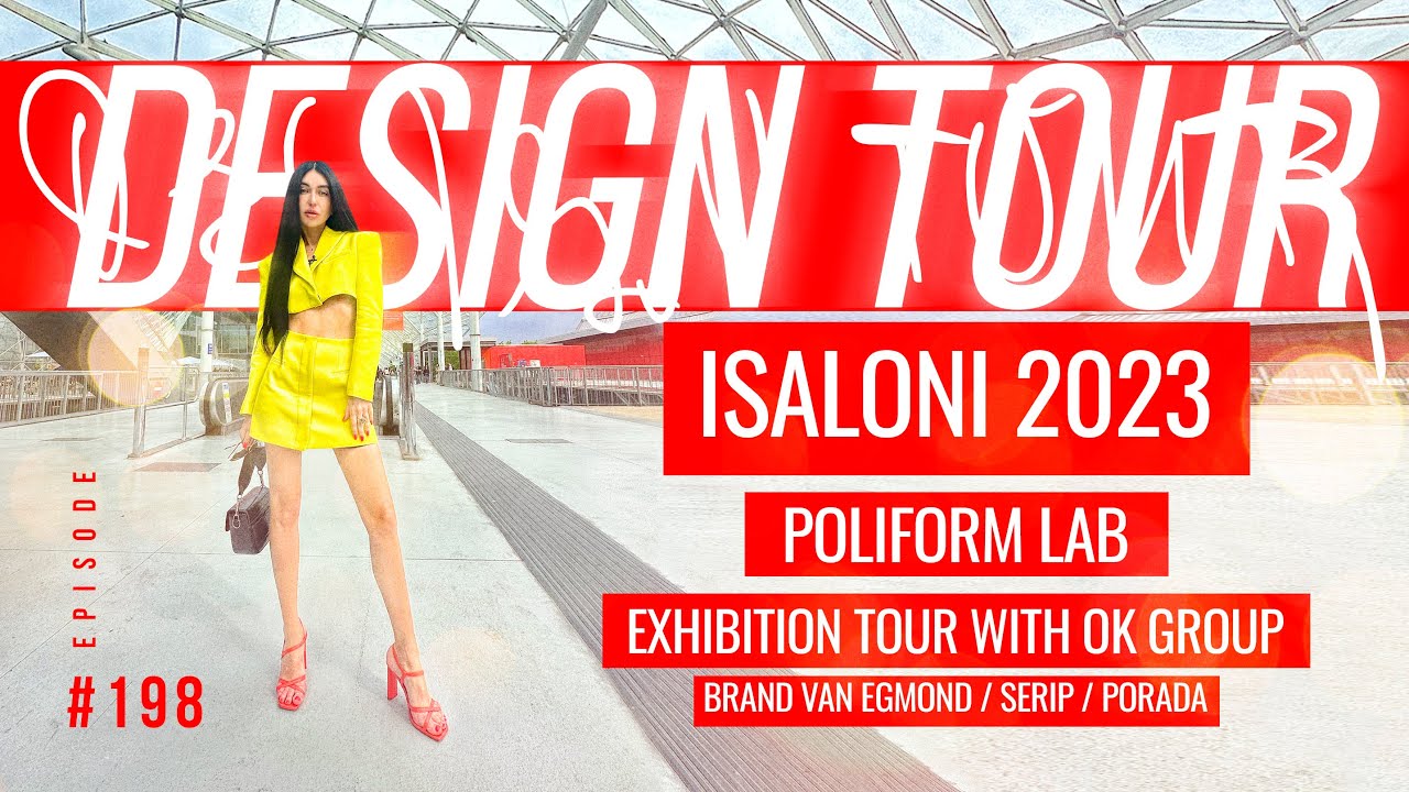 iSaloni 2023. POLIFORM LAB. Exhibition tour with Ok Group. Episode #198