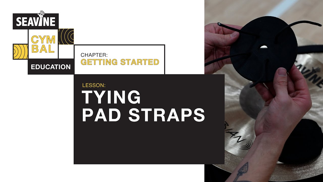 Tying Pad Straps | Getting Started | Seavine Cymbal Education