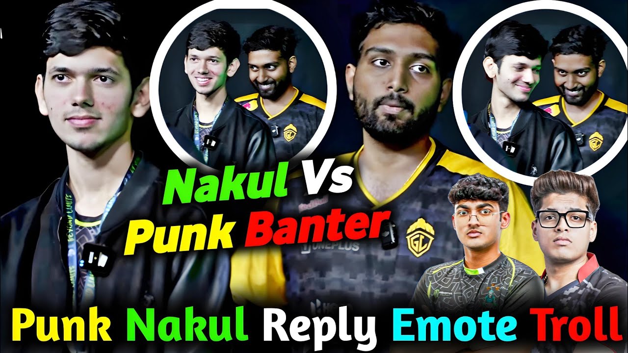 Nakul vs Punk Banter🥵 Nakul Pan To Punk😂 SouL vs GodL Rivalry 🥰