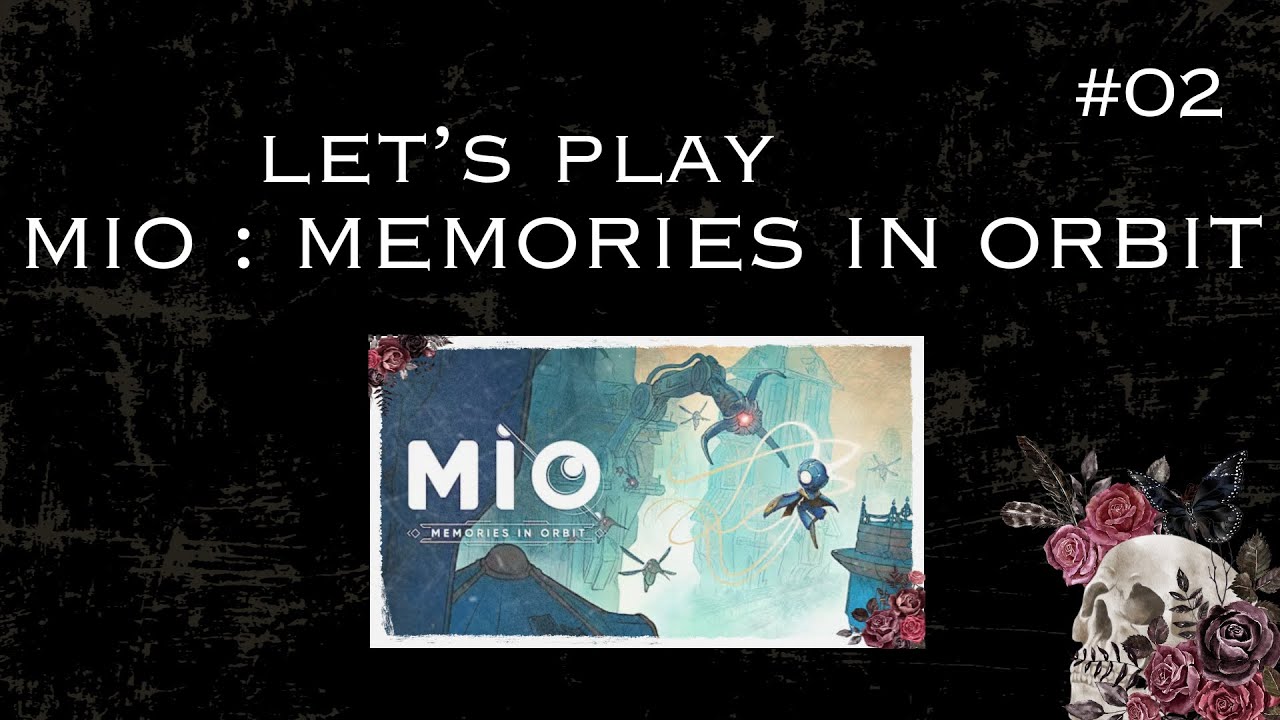 MIO : MEMORIES IN ORBIT / Let's play Partie 02