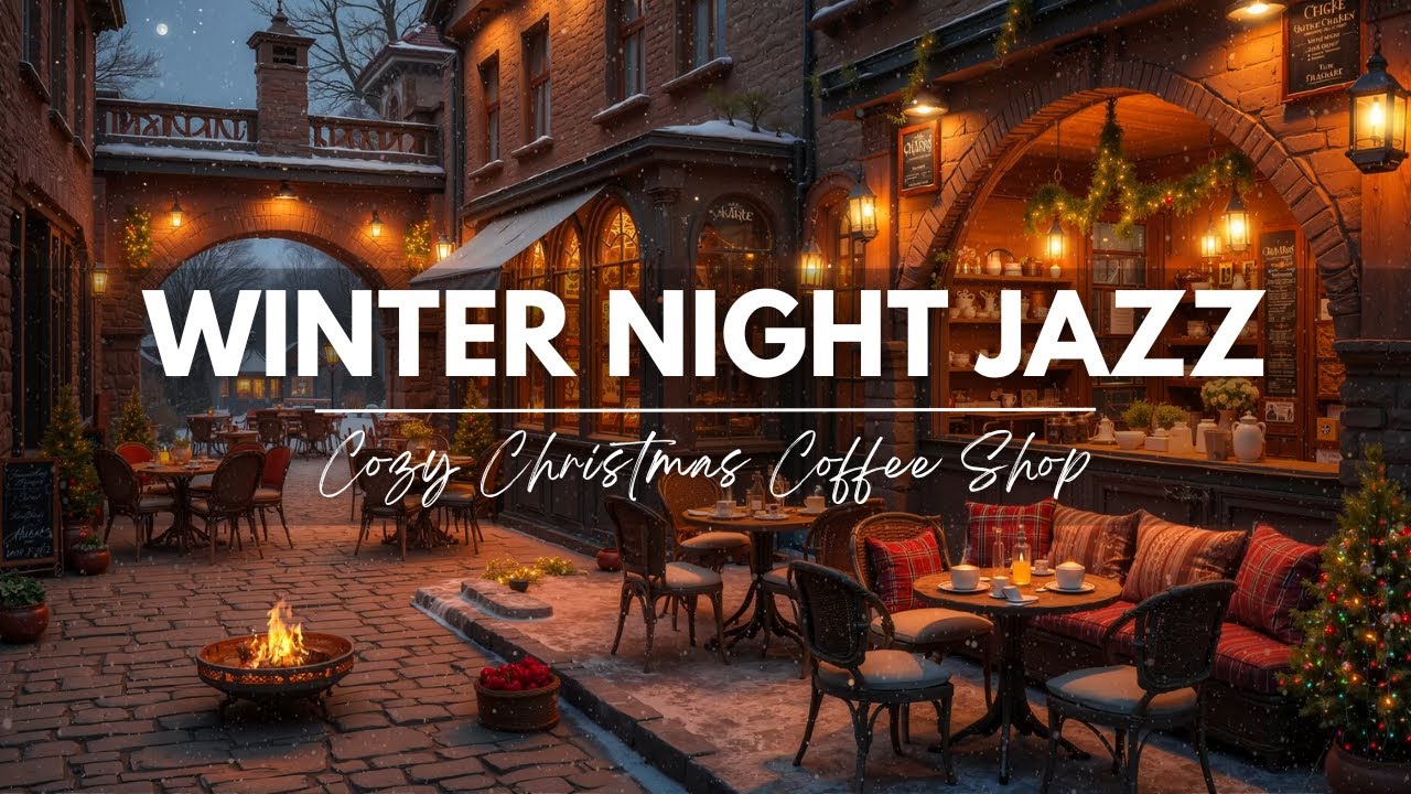 Winter Night Jazz 🎅 Cozy Christmas Coffee Shop Ambience 🎄 Soft Fireplace & Relaxing Holiday Vibes