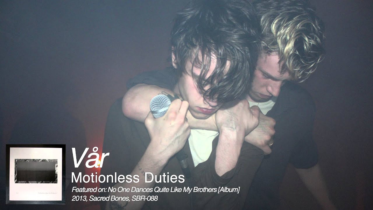 V&aring;r - Motionless Duties