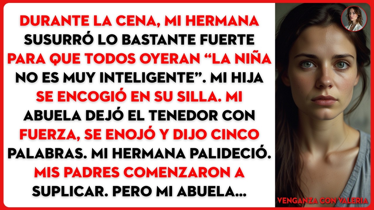 Durante la cena, mi hermana susurró lo bastante fuerte para que todos oyeran “La niña no es muy...
