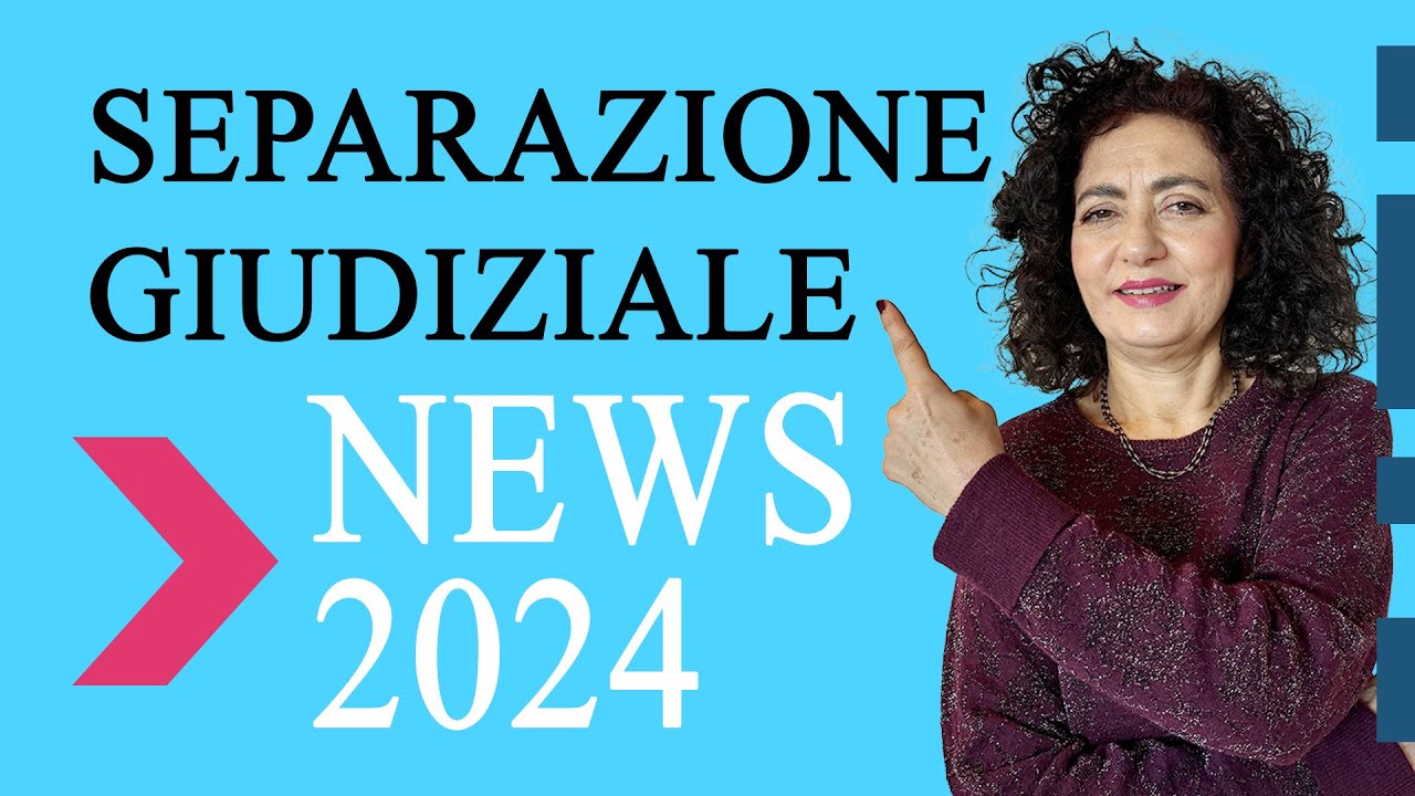 Separazione giudiziale. Le news per il 2024