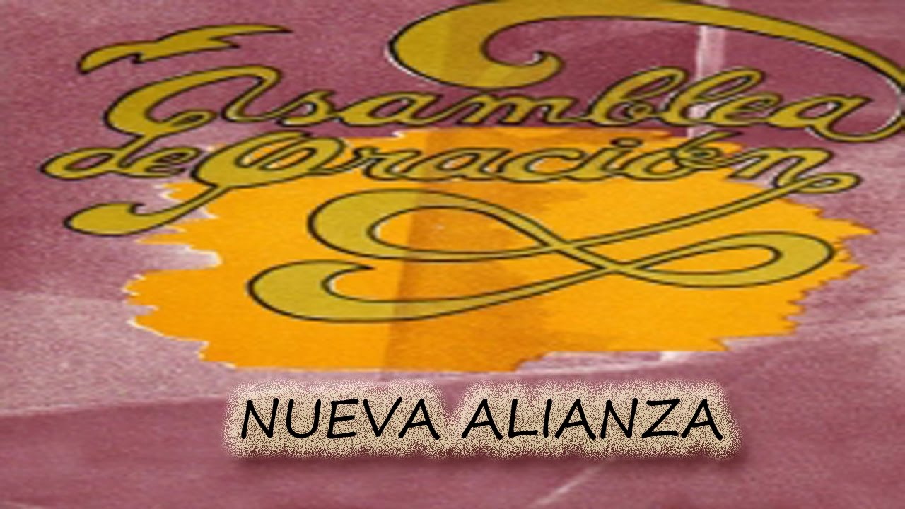 Nueva Alianza-SOLO UNA COSA  II