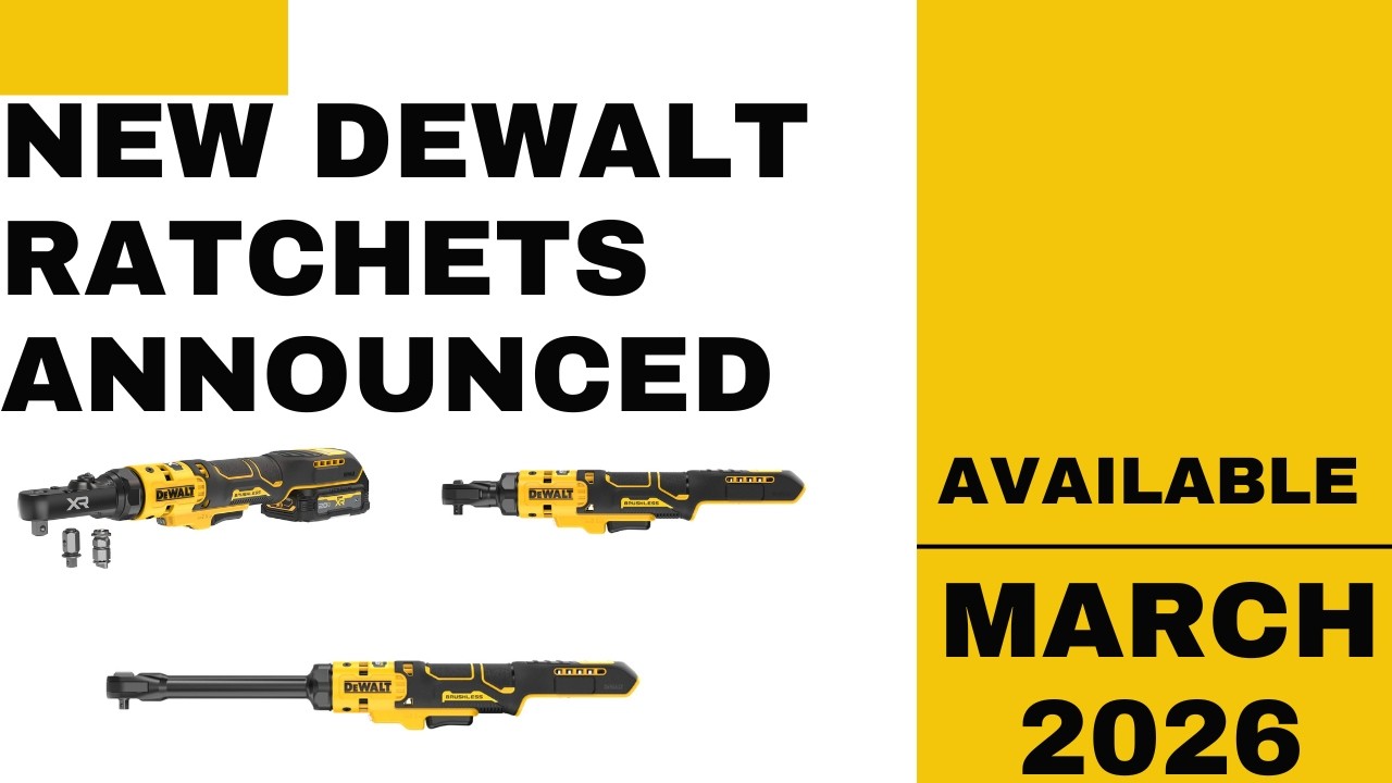 New DeWalt Ratchet Announcement - Available March 2026