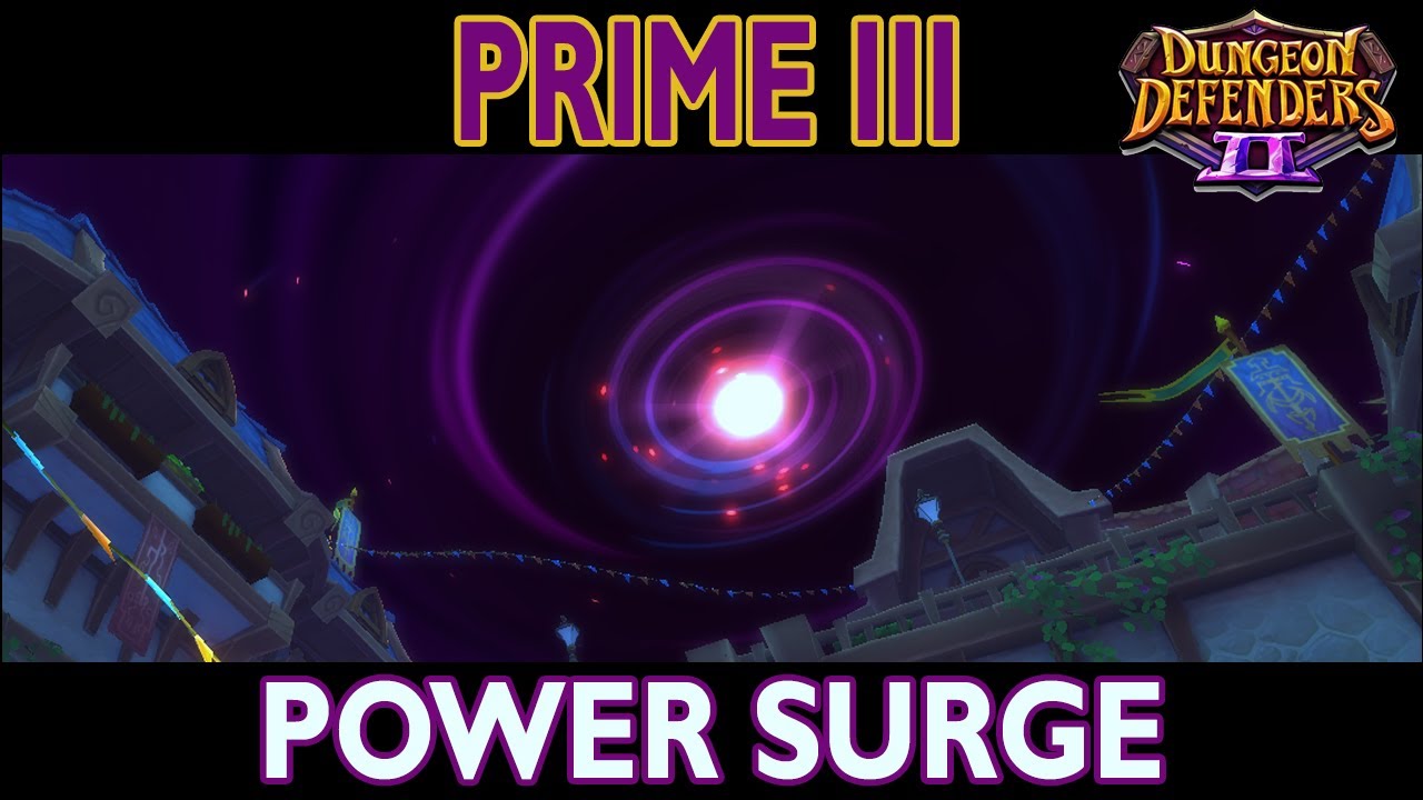 Prime III Power Surge Incursion - DD2