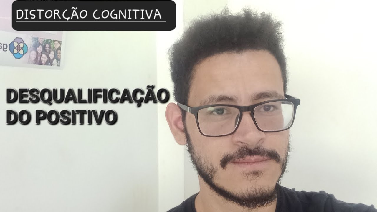 PSICOLOGIA 79: DESQUALIFICA&Ccedil;&Atilde;O DO POSITIVO