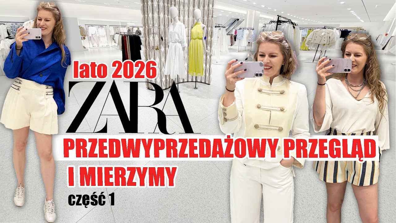 PRZEDWYPRZEDAŻOWY PRZEGLĄD I MIERZYMY ZARA LATO czerwiec 2026