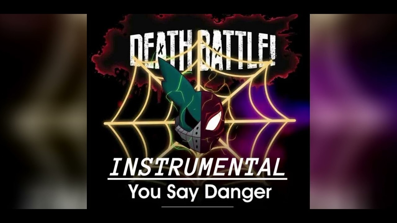 You Say Danger (Death Battle) - INSTRUMENTAL