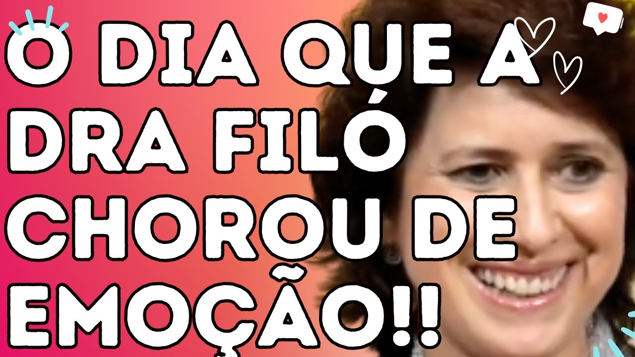 O DIA QUE A DRA FILÓ CHOROU DE EMOÇÃO!! - Dra. Filó