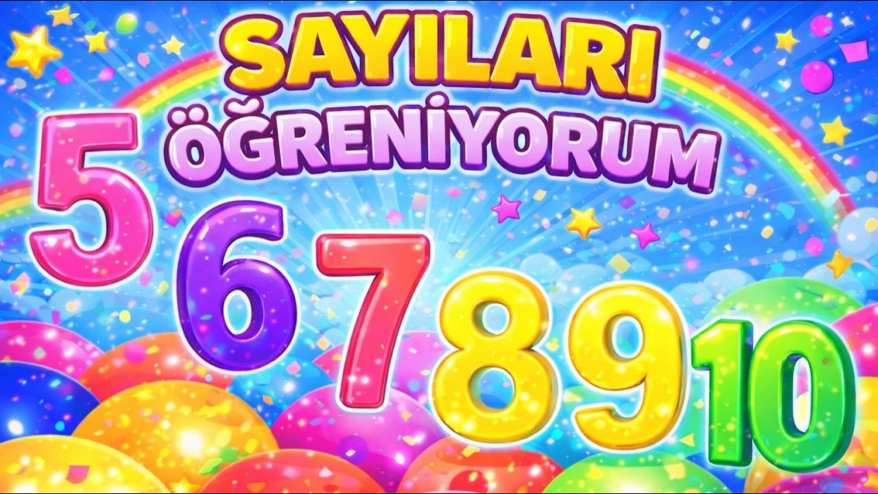 SAYILARI ÖĞRENİYORUM | 5’den10'a Sayılar | Eğitici Çocuk Şarkısı 🎵