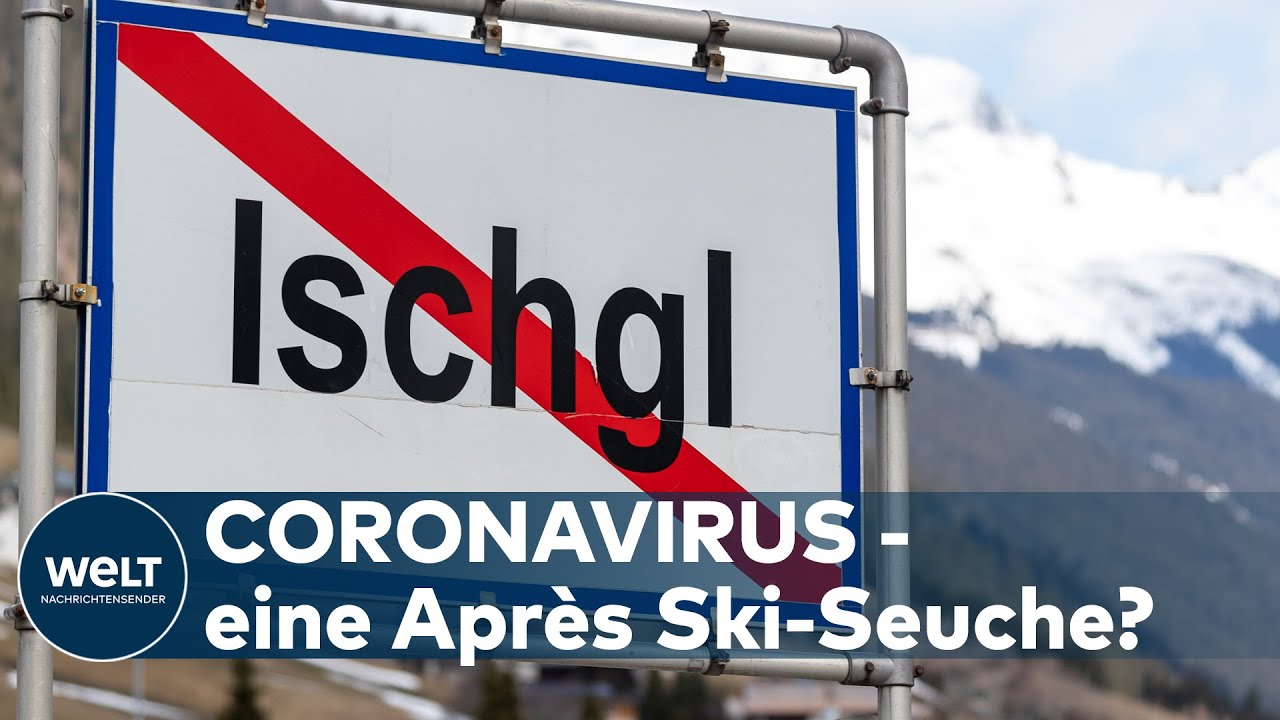 CORONA-SEUCHENHERD ISCHGL: Wie ein gieriger Gastwirt Covid-19 wohl in halb Europa verteilte