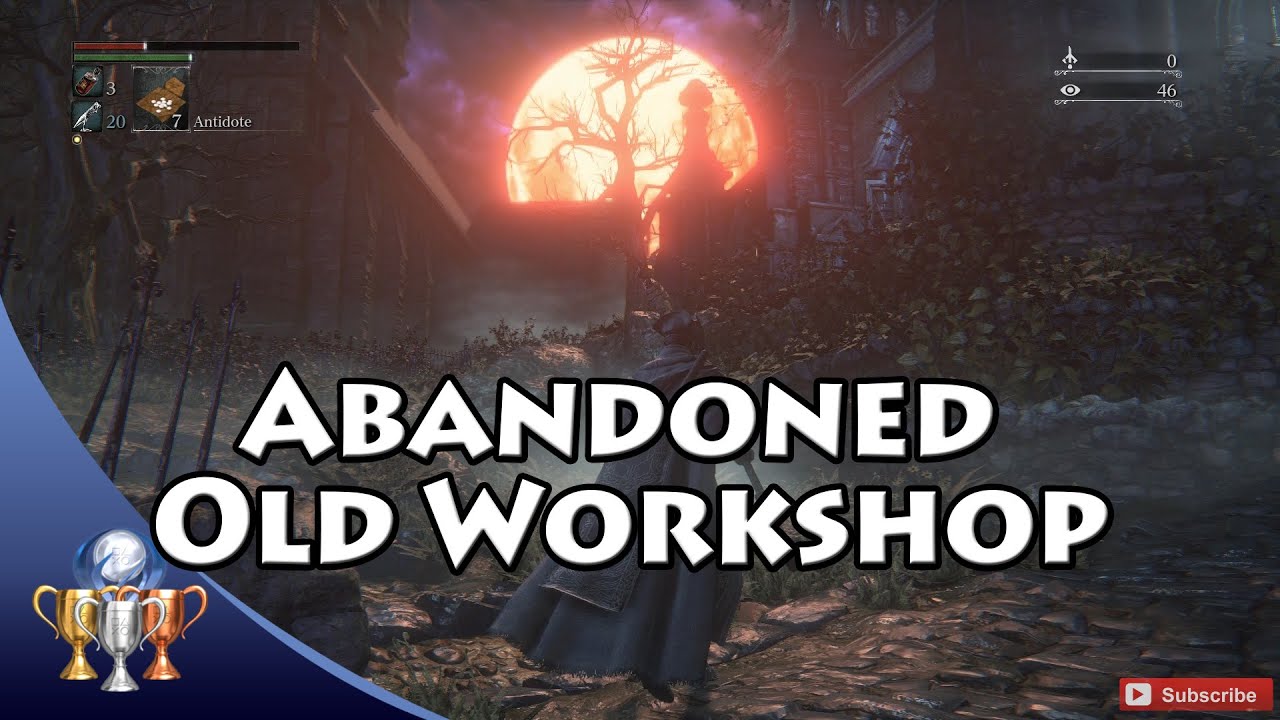 Bloodborne - How to Find The Abandoned Old Workshop (The Source of the Dream Trophy)