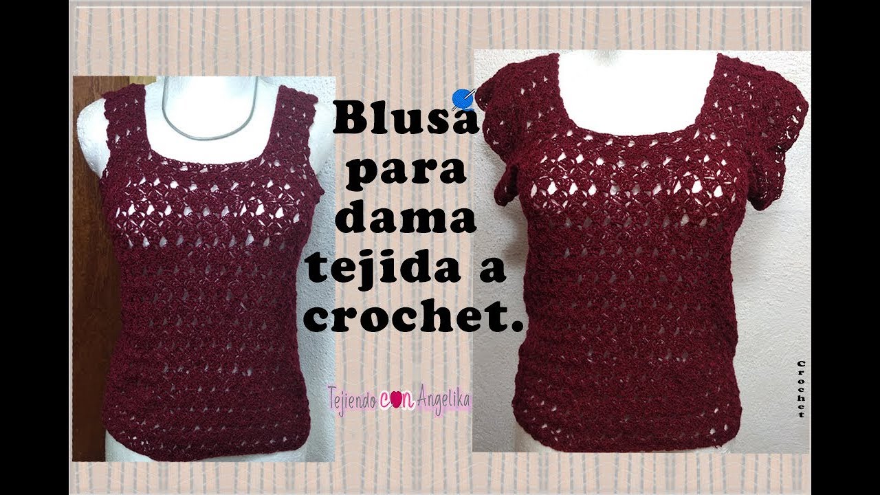 BLUSA PARA DAMA TEJIDA A CROCHET |Tejiendo con angélika|.
