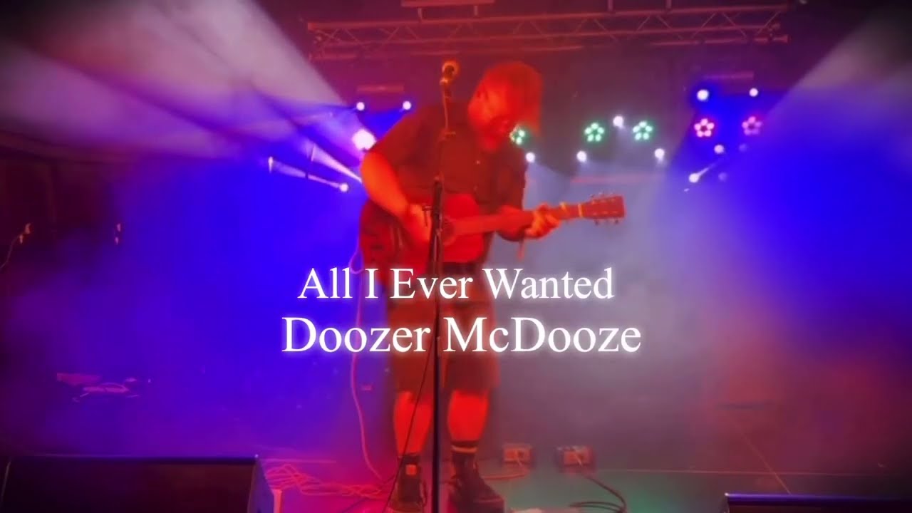 All I Ever Wanted - Doozer McDooze (official video)