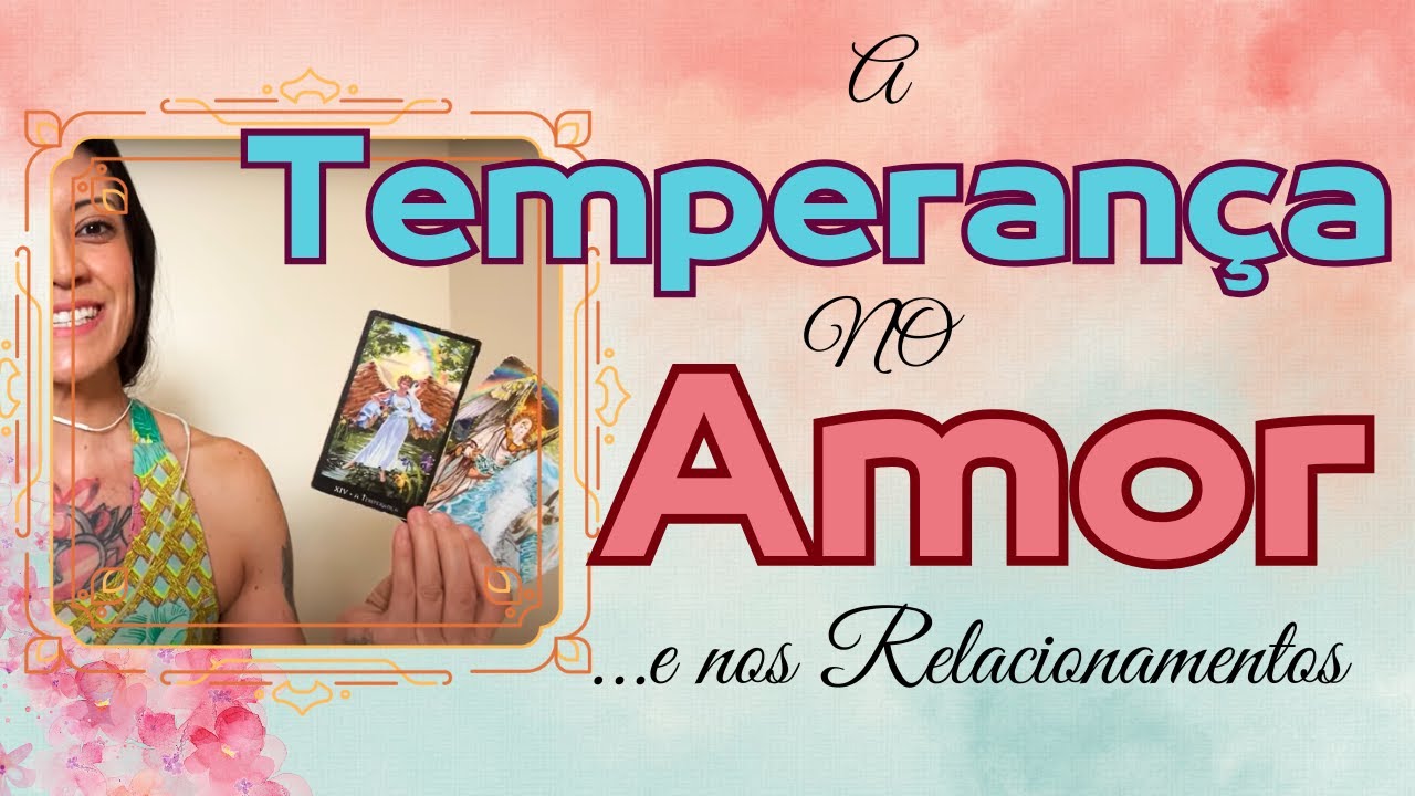 TAROT: A TEMPERAN&Ccedil;A no AMOR e nos RELACIONAMENTOS AMOROSOS! ❤️&zwj;🔥 Com o Templo de Afrodite!