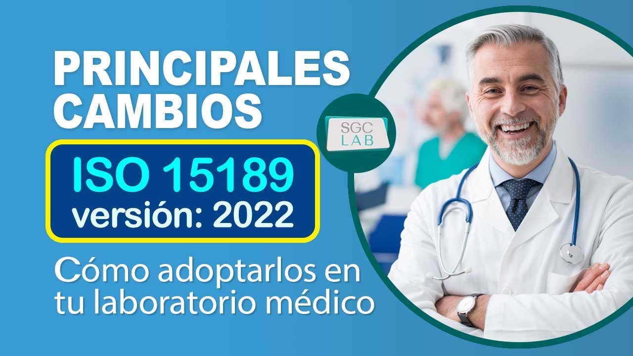 🚑 Principales Cambios de la ISO 15189 versión 2022 para laboratorios Médicos