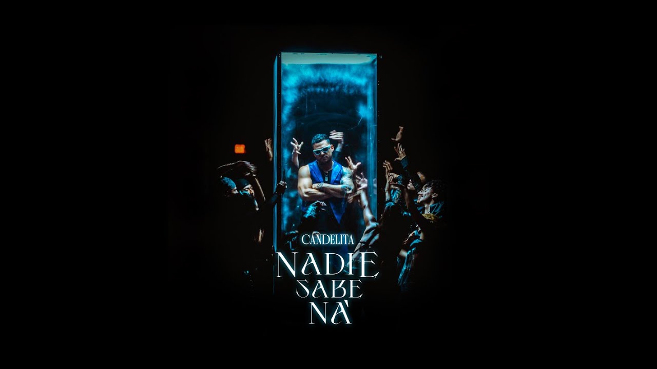 Jose Iglesias Candelita - Nadie Sabe Na - (Official Music Video)
