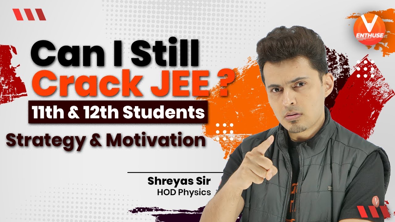Can I Still Crack JEE? [ JEE 2022/JEE 2023] | JEE Motivation🔥 | JEE Preparation Strategy💥