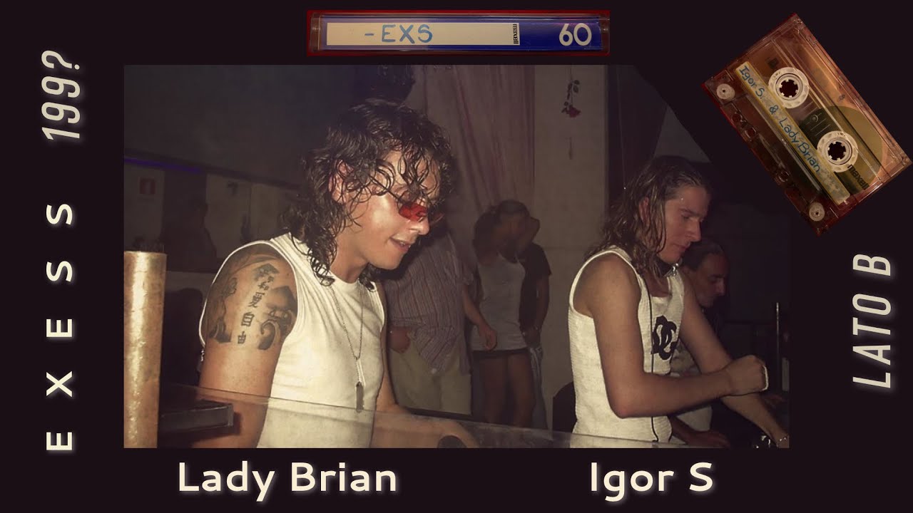 199? EXESS  Igor S  &  Lady Brian  Lato B
