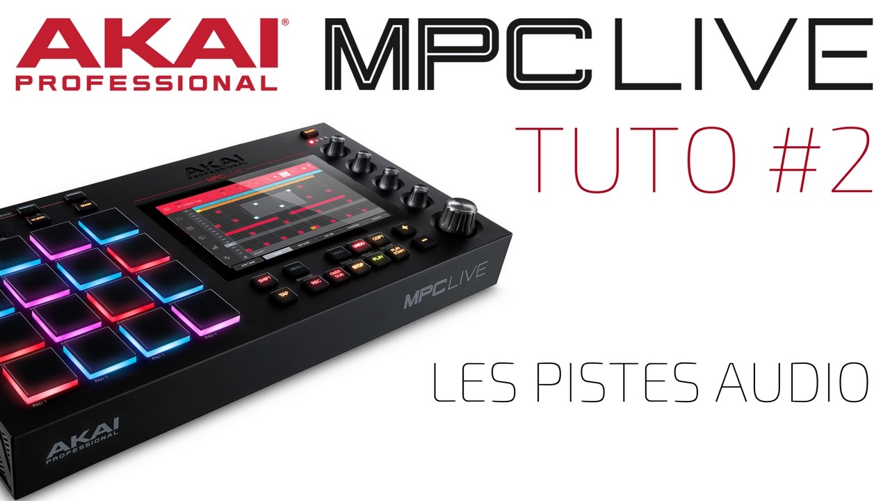 Tuto n°2 sur AKAI MPC LIVE : les pistes audio (vidéo de La Boite Noire)