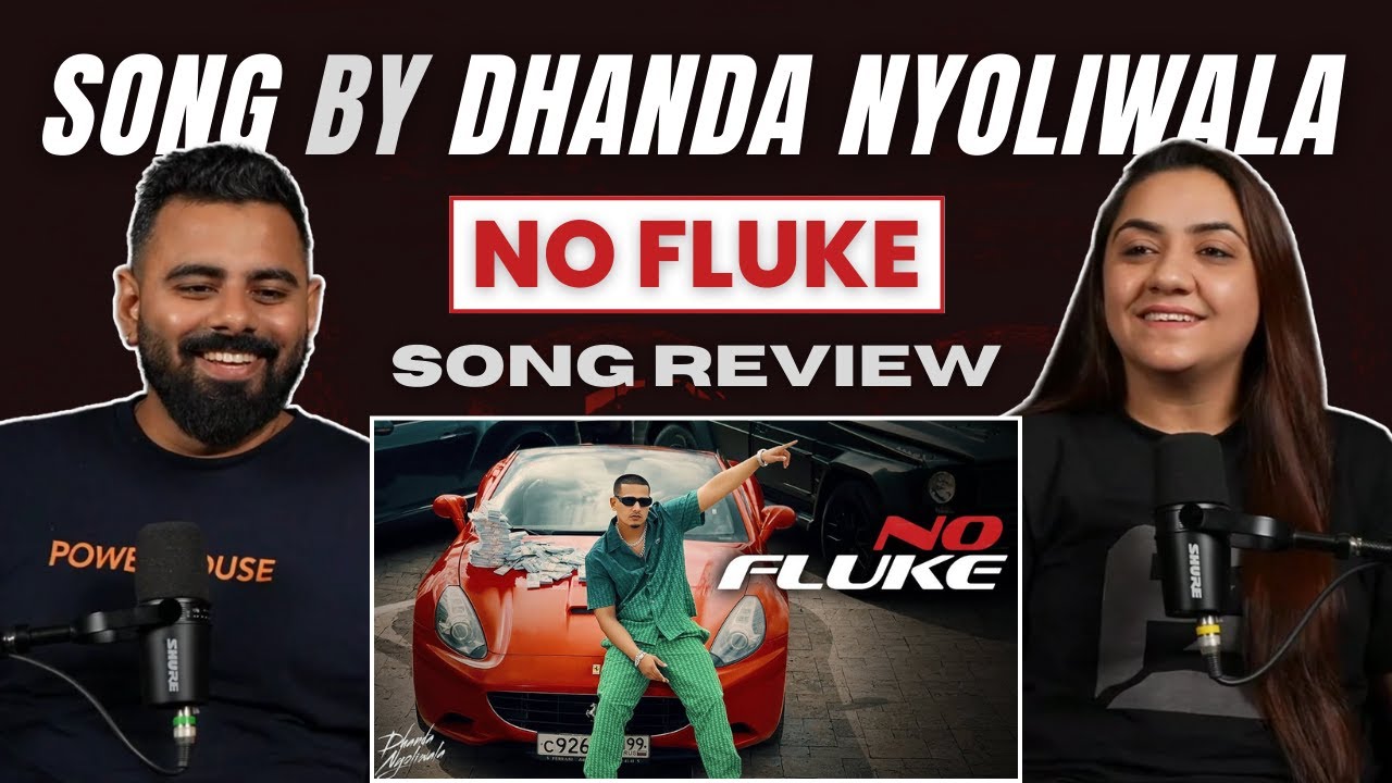 NO FLUKE - Dhanda Nyoliwala | Song Review | New Haryanvi Song | The Sorted Reviews