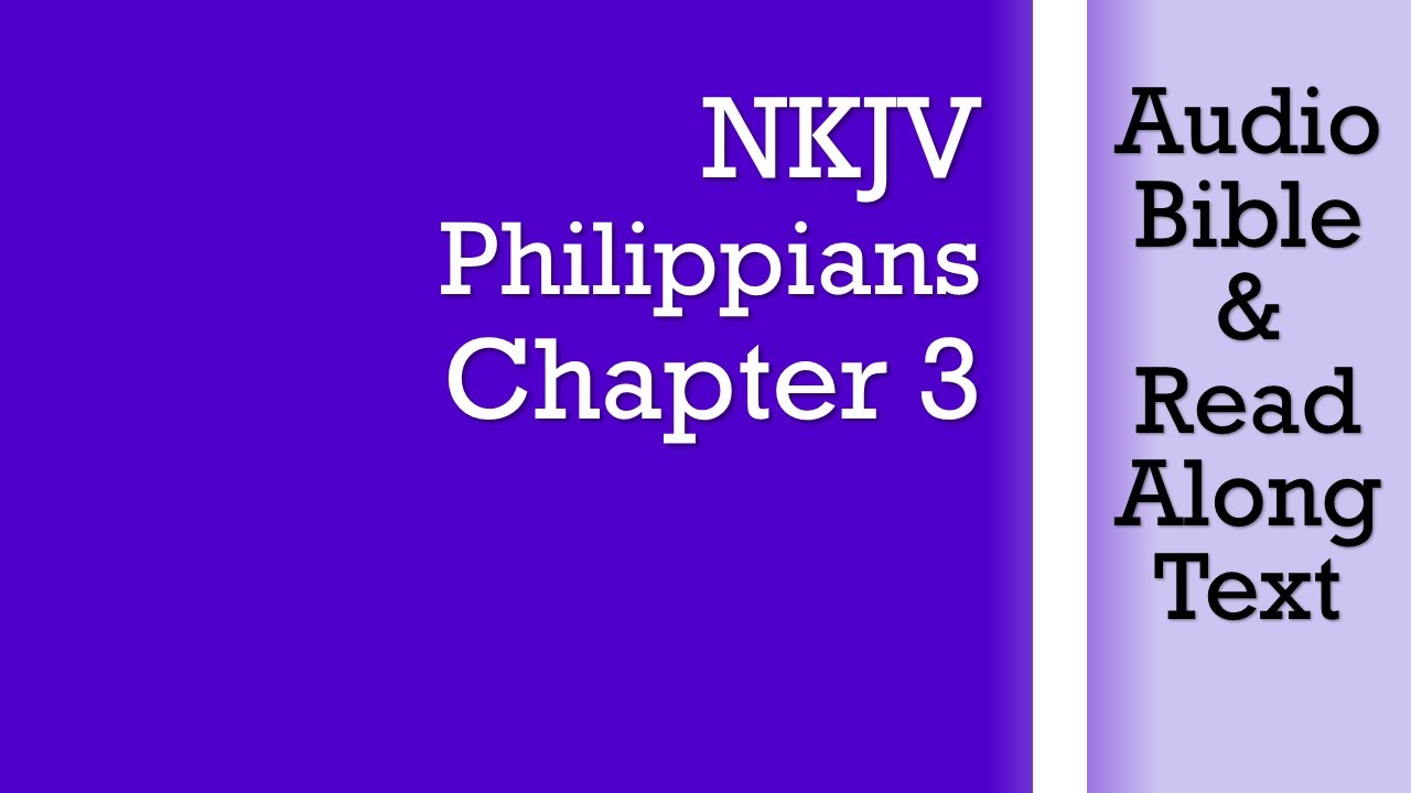 Филиппийцам 3 - NKJV (Аудио Библия и текст)
