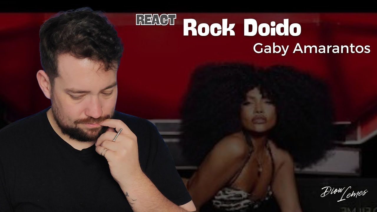 REACT: ROCK DOIDO (GABY AMARANTOS)