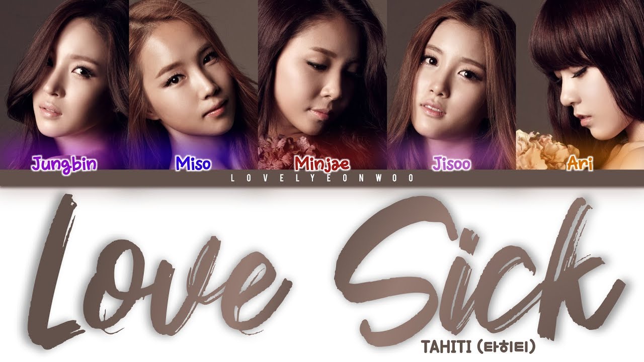 TAHITI (타히티) – Love Sick Lyrics (Color Coded Han/Rom/Eng)