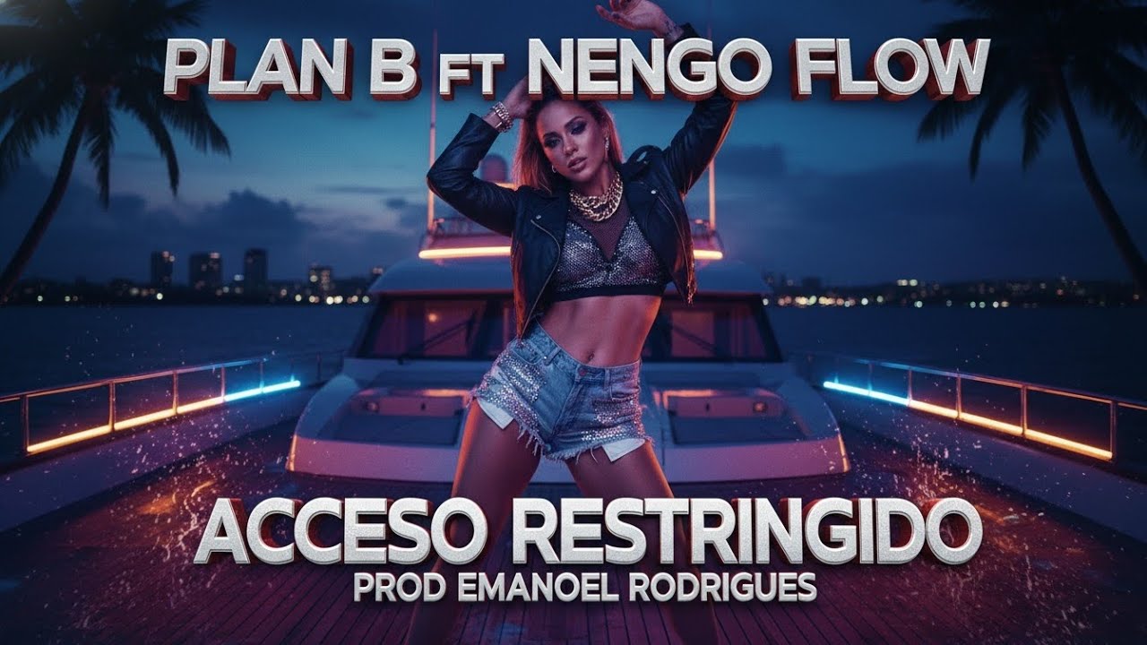 EMANOFLOW / PLAN B , NENGO FLOW - ACCESO RESTRINGIDO - REGGAETÓN 2026 