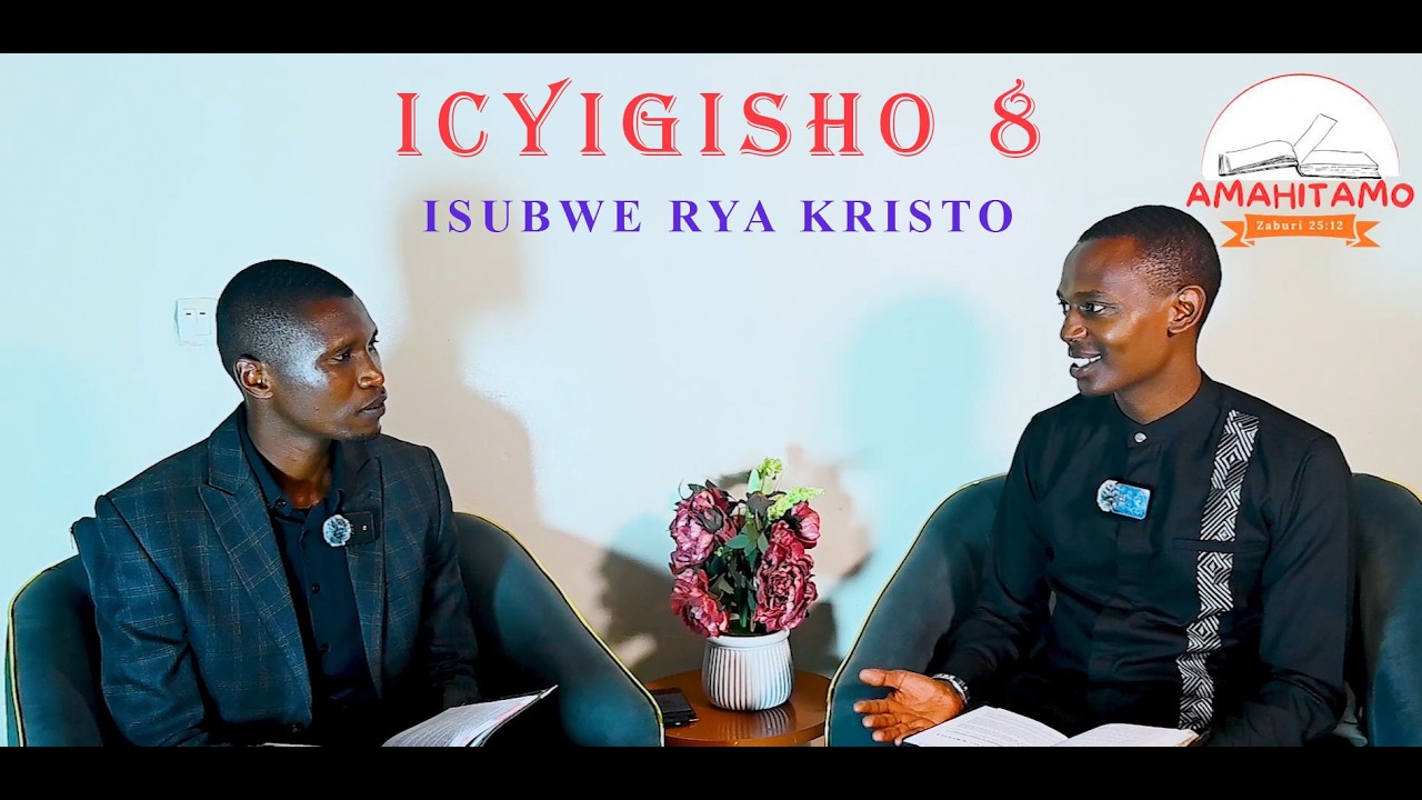 ICYIGISHO CYA 8 :ISUMBWE RYA KRISTO