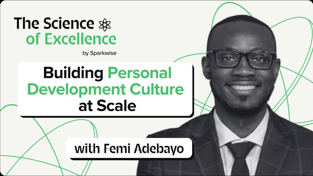 Building Personal Development Culture at Scale: The Inner and Outer Transformation with Femi Adebayo