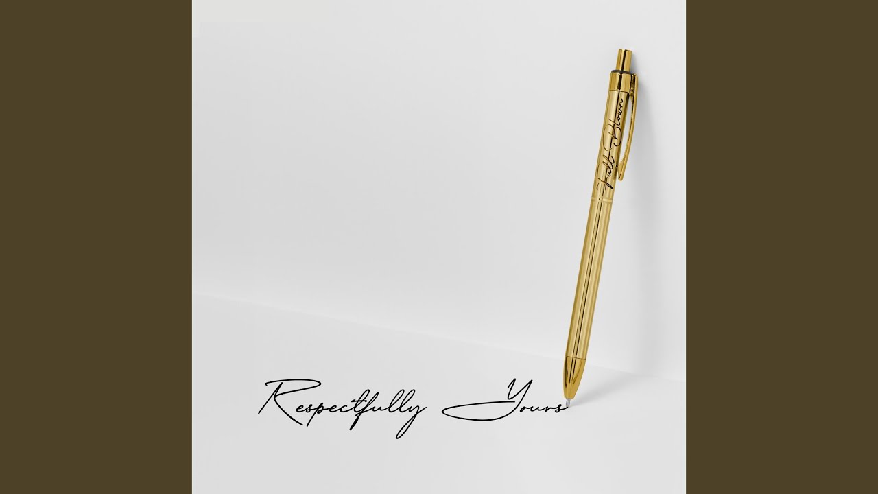 Respectfully Yours
