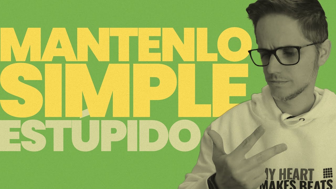 MANTENLO SIMPLE, estúpido | Principio KISS para OPTIMIZAR tiempo y otros recursos