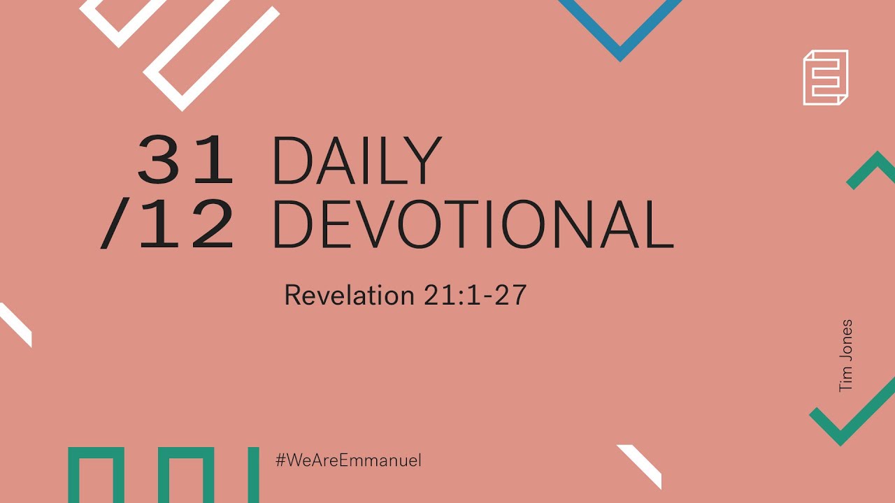 Daily Devotional with Tim Jones // Revelation 22:1-21