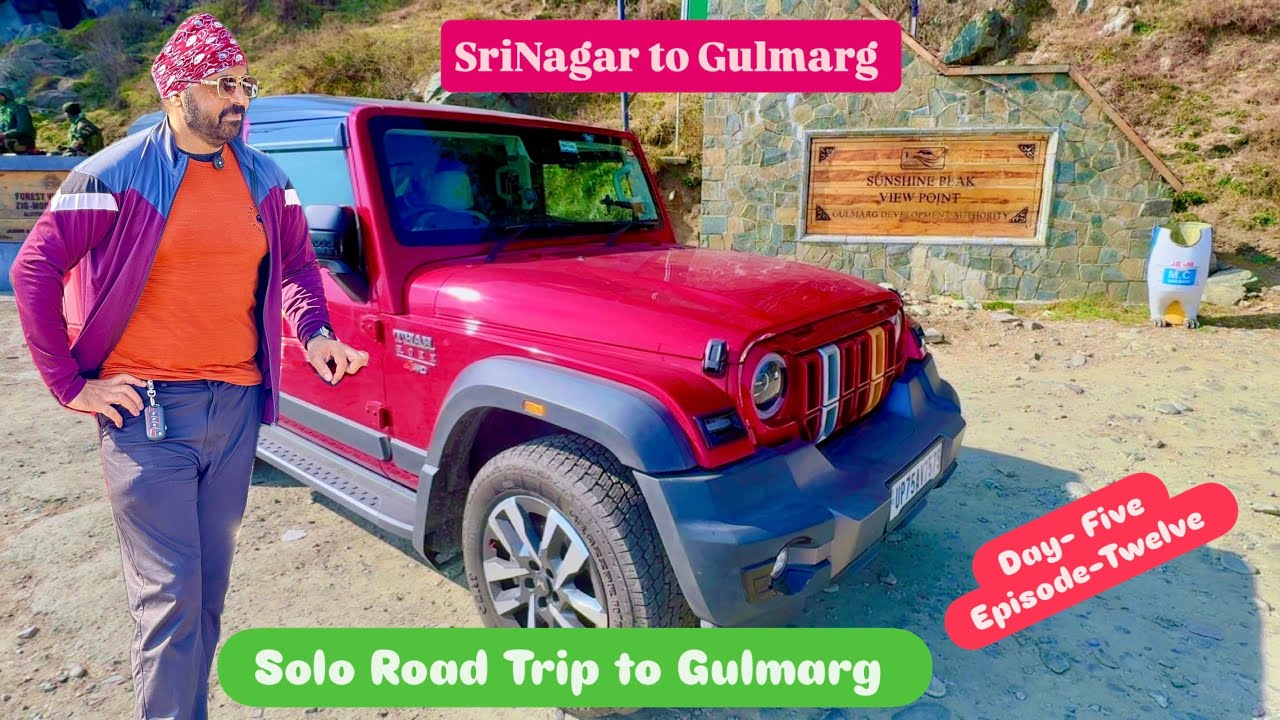 Etawah to Gulmarg | Solo Trip | Thar Roxx | Day 5 | Srinagar to Gulmarg | 10 Nov 25| Epi 12