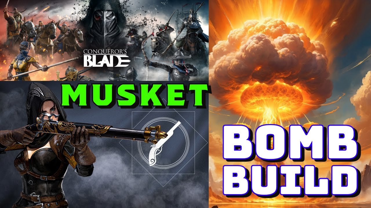 Conquerors Blade:  -  Hero Spotlight  -  (Musket)  -  (Bomb Build)