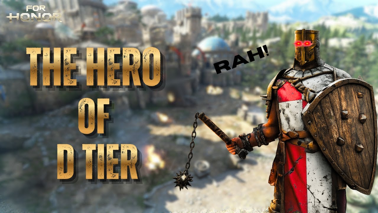 For Honor- The hero of D tier champions