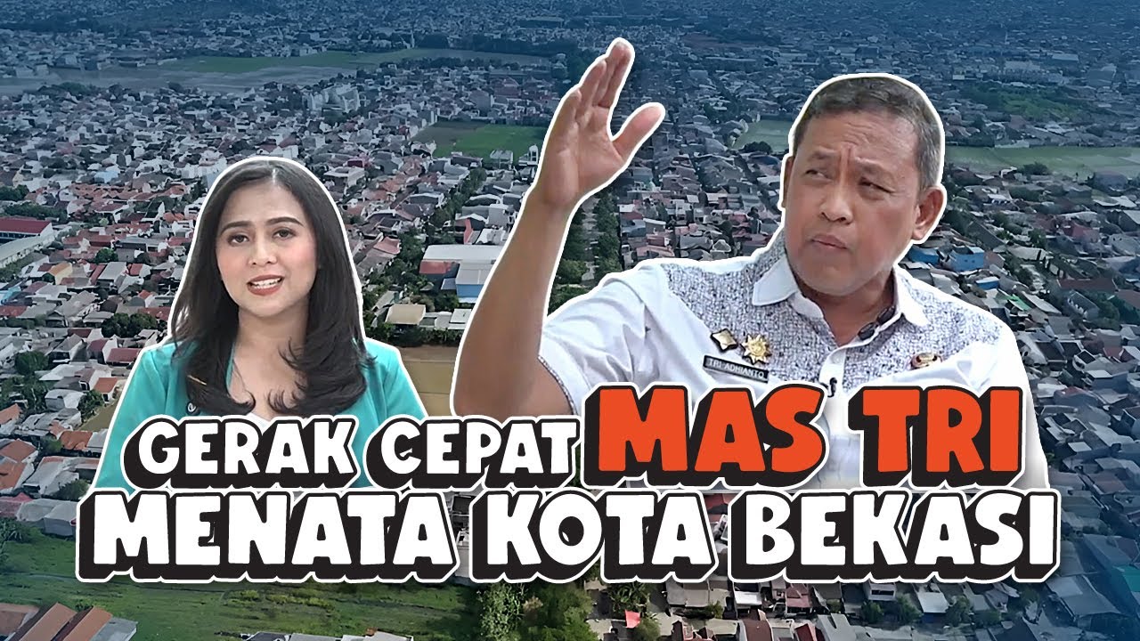 Bekasi terus berbenah di bawah kepemimpinan Dr. Tri Adhianto atau Mas Tri!