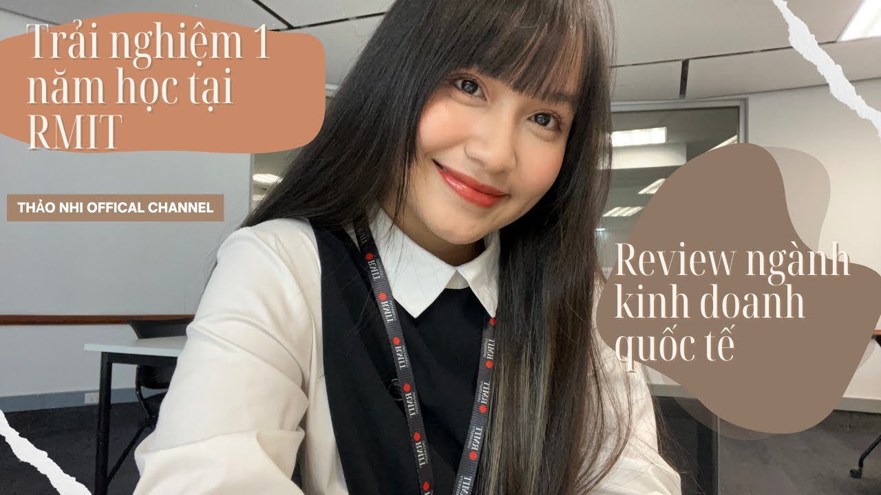 Q&A 2023 #1 | Trải nghiệm học 1 năm tại RMIT và chia sẻ về ngành kinh doanh quốc tế