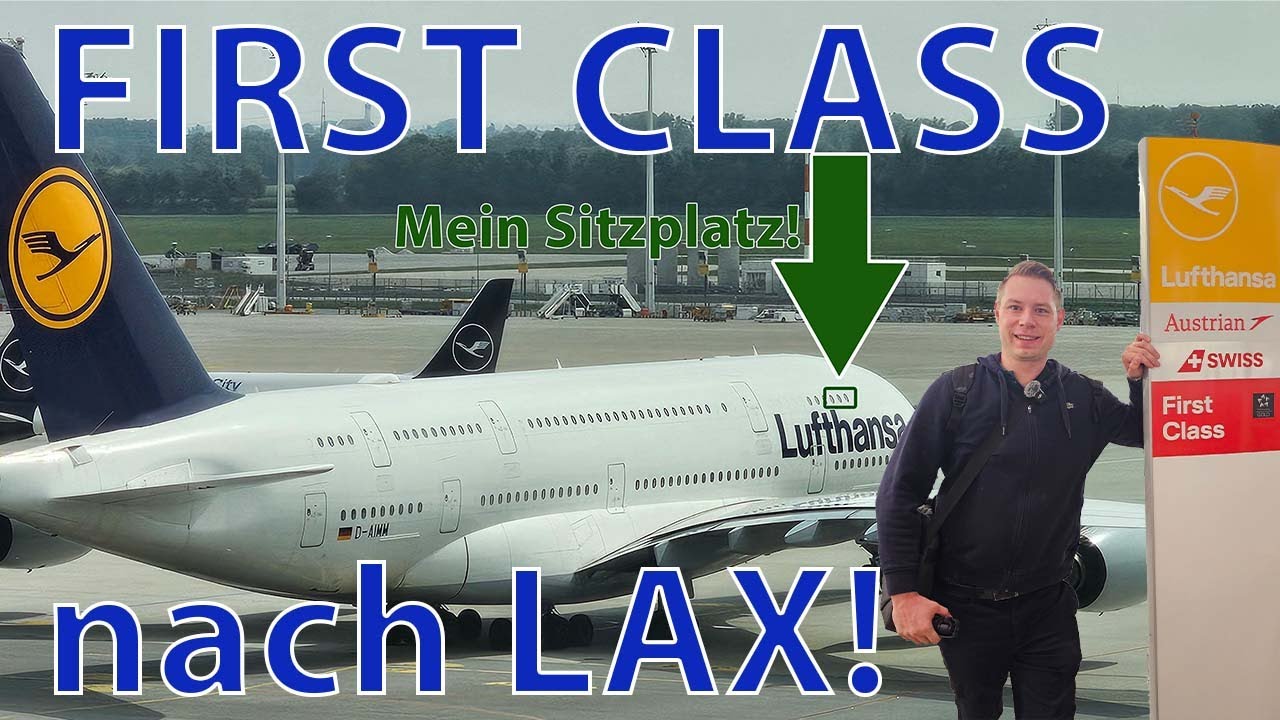 FabiFliegt Lufthansa First Class im A380 nach Los Angeles (mit allen Infos)