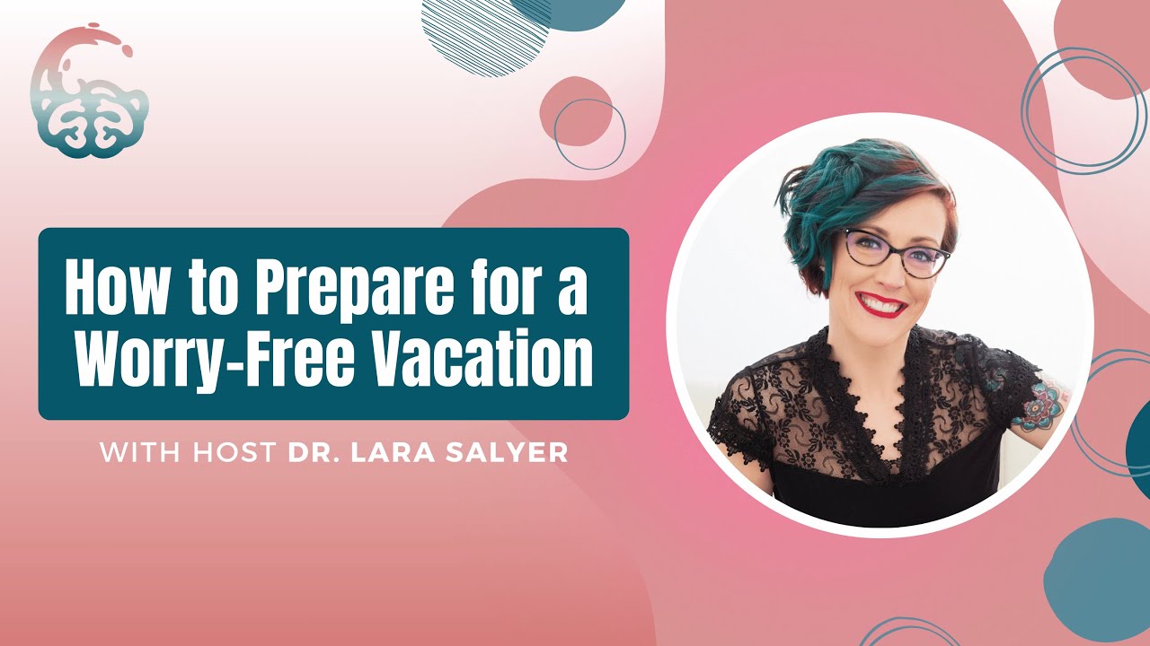 How to Prepare for a Worry-Free Vacation