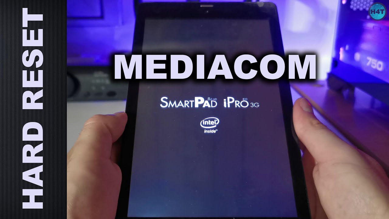 HARD RESET - MEDIACOM SmartPad 8.0 hd iPro 810 3G (M-IPRO810B)