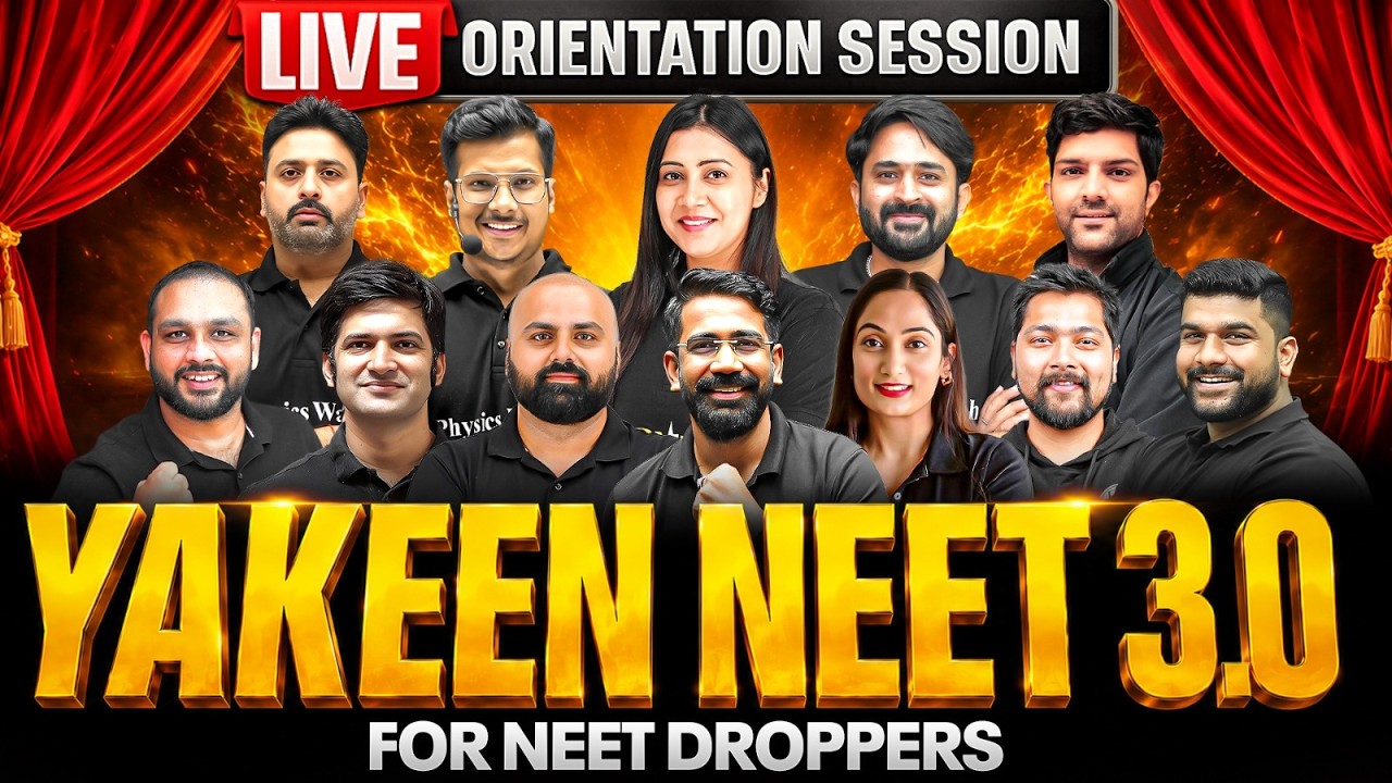 Live Orientation Session - Yakeen NEET 3.0 for NEET Droppers🔥